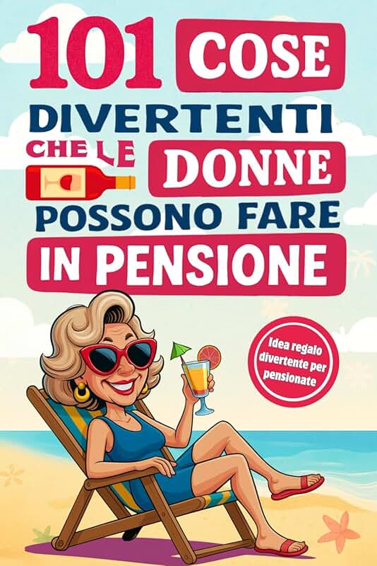 Libro 101 cose divertenti in pensione