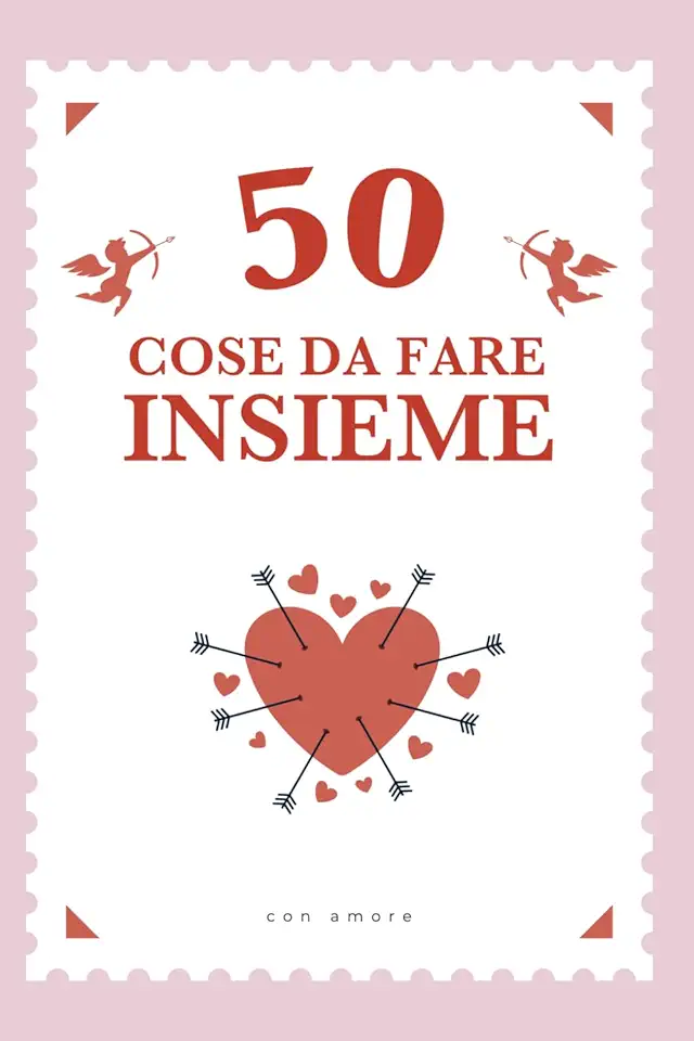 50 COSE DA FARE INSIEME: Diario di esperienze, sfide e avventure da vivere e valutare in coppia