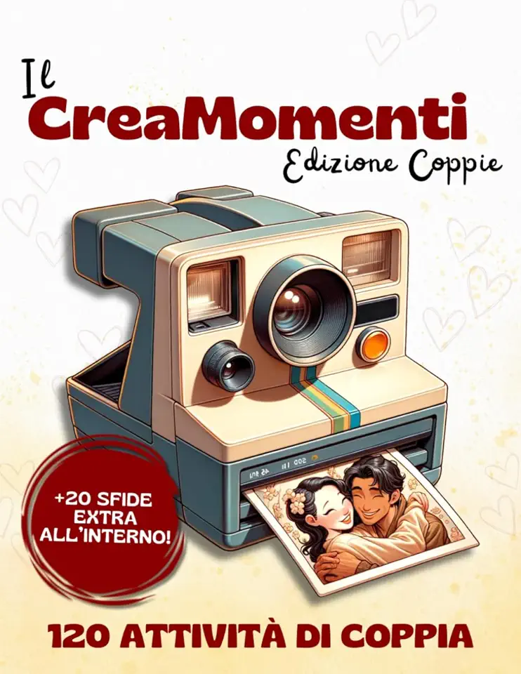 CreaMomenti – 120 Attività da Vivere in Coppia: Esperienze Romantiche e Divertenti e 20 Sfide Extra per Ravvivare la Relazione e Conoscersi Meglio