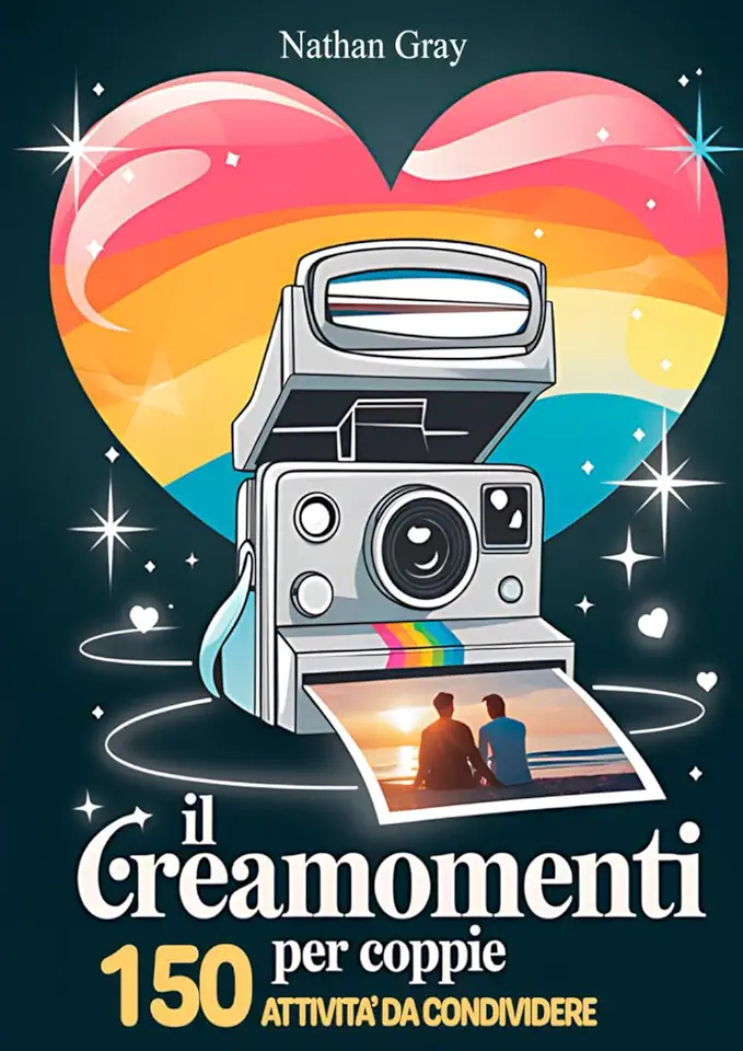 IL CREA MOMENTI PER COPPIE: 150 Attività da Condividere e Trasformare ogni Istante in un Ricordo: Memorie Indelebili ed Esperienze Romantiche con Sfide per Ravvivare la Passione