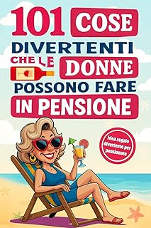 Libro 101 cose divertenti in pensione